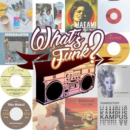 #218 What’s Funk? 14.08.2020 - Take da Funk Off - What’s Funk? - podcast Radio Kampus, Warszawski Funk