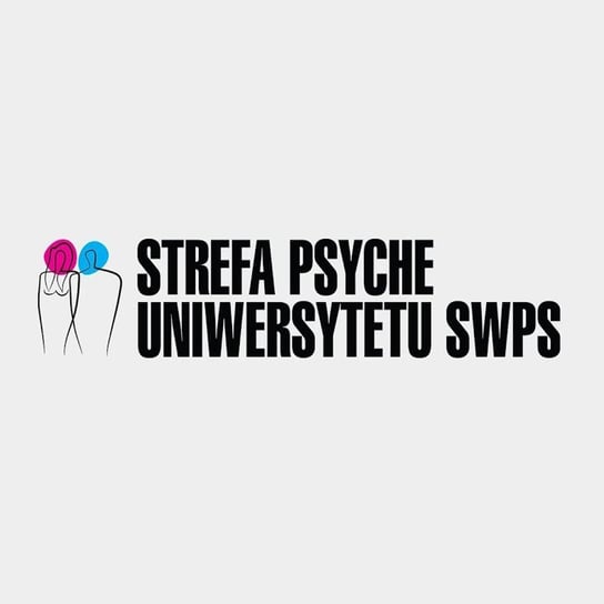 #218 Wspieranie zdrowia psychicznego z użyciem nowych technologii - Agata Kozłowska i Joanna Gutral - Strefa Psyche Uniwersytetu SWPS - podcast Opracowanie zbiorowe