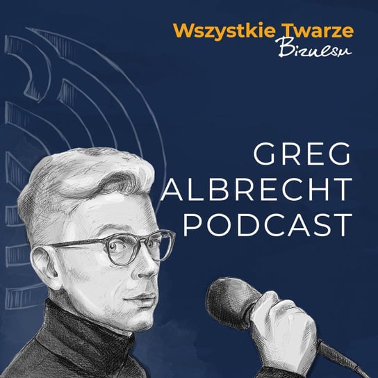 #219 Jak budować społeczność wokół biznesu i prowadzić życie po exicie - Tomasz Karwatka, Catch the Tornado - Greg Albrecht Podcast - Wszystkie Twarze Biznesu - podcast Albrecht Greg