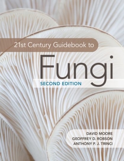 21st Century Guidebook to Fungi David Moore
