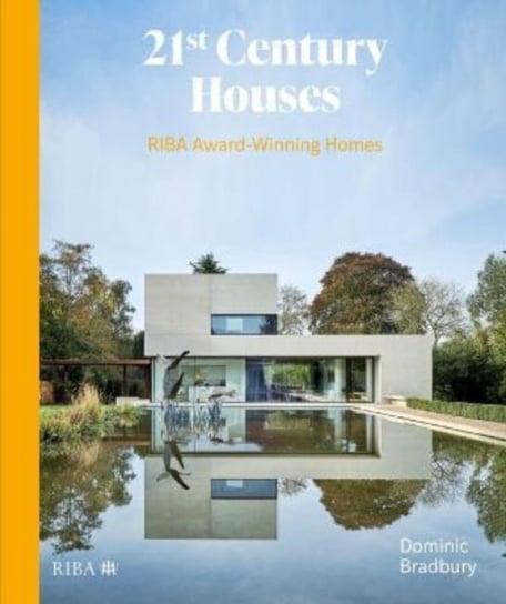 21st Century Houses: RIBA Award-Winning Homes Bradbury Dominic