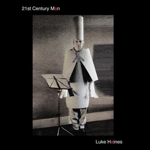 21st Century Man Haines Luke