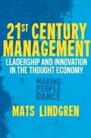 21st Century Management: Leadership and Innovation in the Thought Economy Lindgren M.