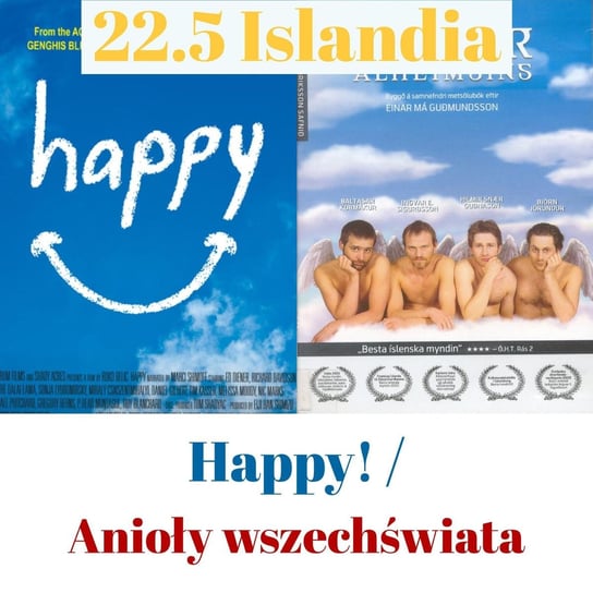 22.5 Islandia - Happy! / Anioły Wszechświata - Transkontynentalny Magazyn Filmowy - podcast Burkowski Darek, Marcinkowski Patryk