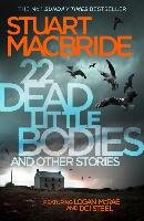 22 Dead Little Bodies and Other Stories MacBride Stuart