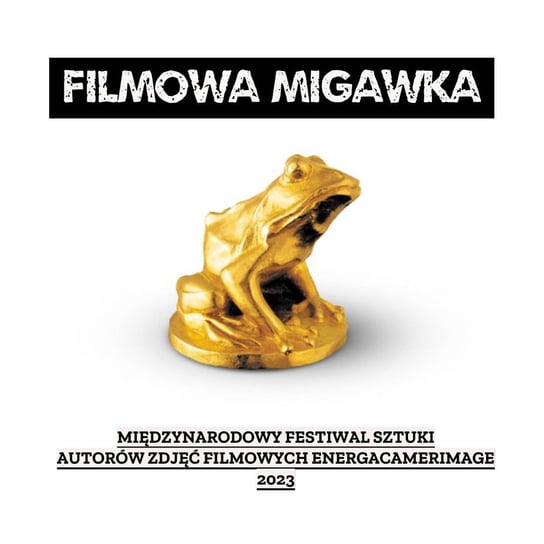 #22 Festiwal EnergaCAMERIMAGE 2023 - Filmowa Migawka - podcast Opracowanie zbiorowe