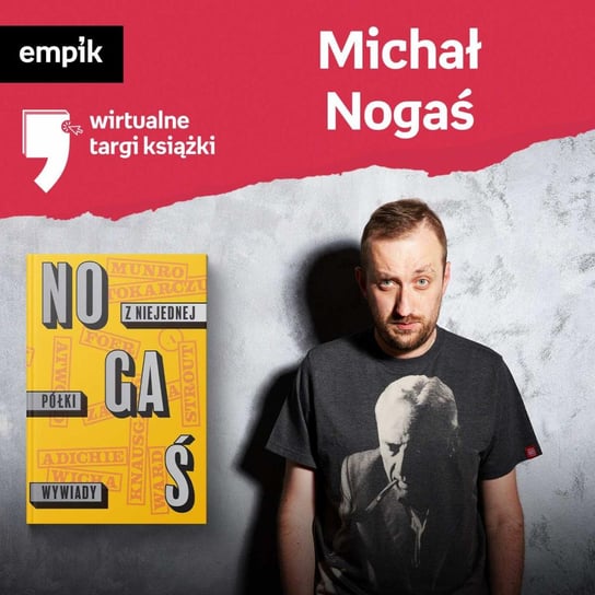 #22 Michał Nogaś - Wirtualne Targi Książki - podcast Nogaś Michał, Szydłowska Agnieszka