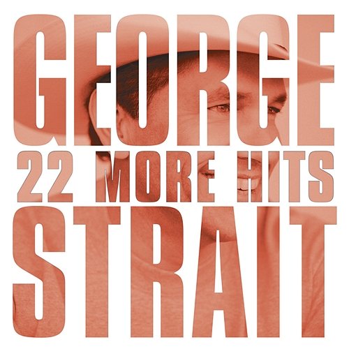 22 More Hits George Strait