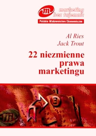 22 niezmienne prawa marketingu Ries Al, Trout Jack