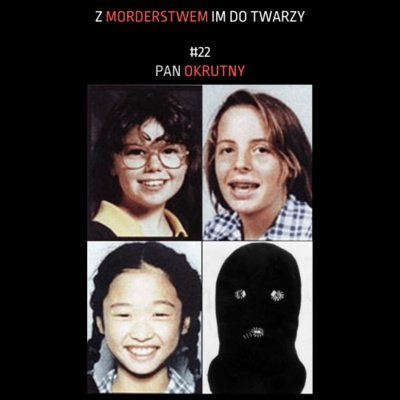#22 Pan Okrutny - Z morderstwem im do twarzy - podcast Kupczak Joanna