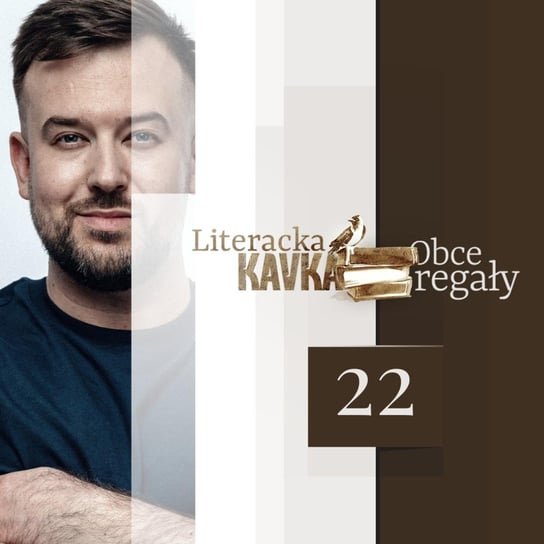 #22 Przemek Staroń. Po prostu - Literacka Kavka - podcast Gryboś Georgina