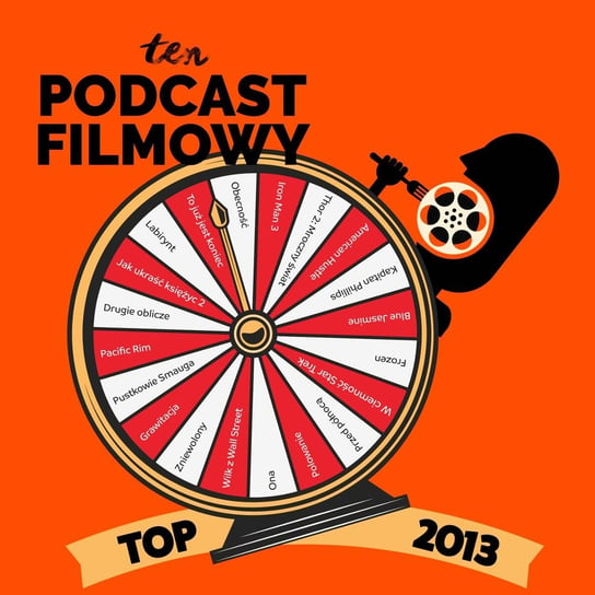 #22 Topka filmowa - 2013 - ten Podcast Filmowy - podcast Maszorek Piotr, Korkosiński Konrad