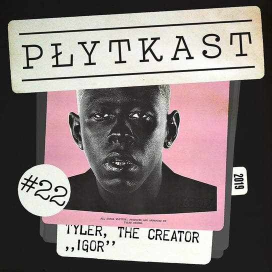 #22 Tyler, the Creator – Igor - Płytkast - podcast Ambrożewski Jakub