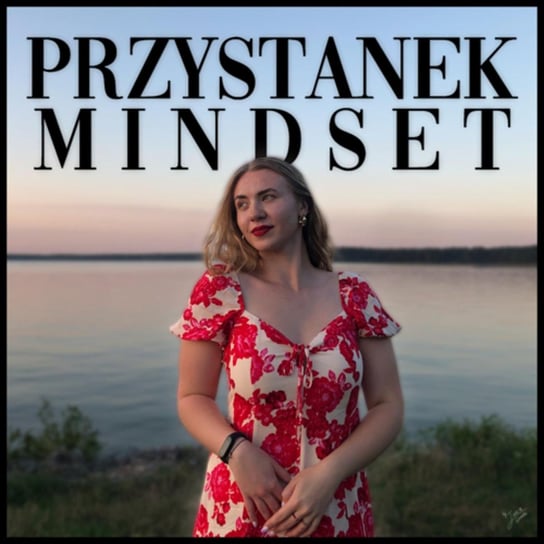 #22 Życie singla - Przystanek Mindset - podcast Gruszka Julia