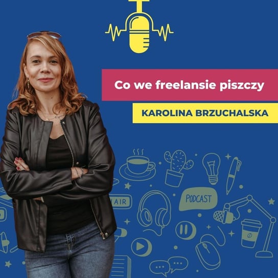 #220 Jak rozwiązać współpracę, która Ci nie służy - Co we freelansie piszczy? - podcast Brzuchalska Karolina
