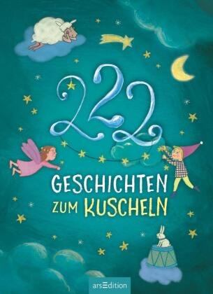 222 Geschichten zum Kuscheln Ars Edition