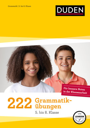 222 Grammatikübungen - 5. bis 8. Klasse Duden / Bibliographisches Institut