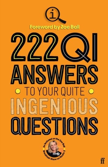 222 QI Answers to Your Quite Ingenious Questions QI Elves