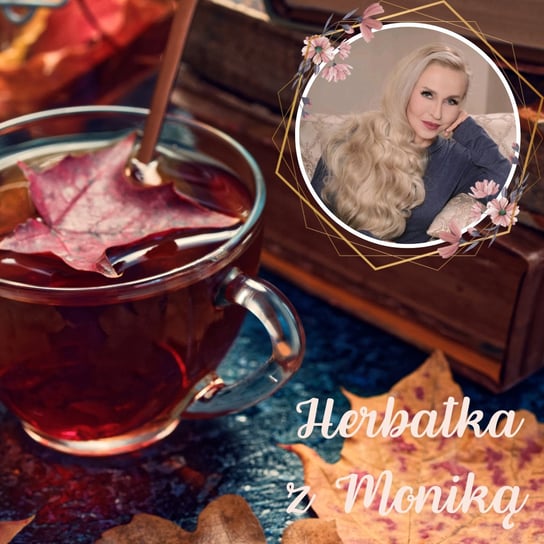#224 Live | Herbatka z Moniką nr 50 | Pogadanki, Komentarze, Aktualności - Monika Cichocka Wysoka Świadomość - podcast Cichocka Monika