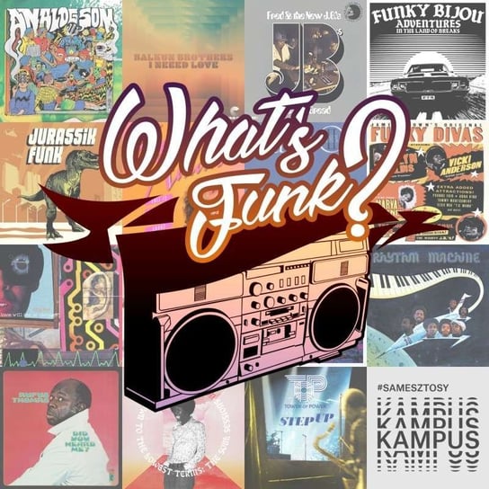 #224 What’s Funk? 25.09.2020 - Harder Than That Funky Sound - What’s Funk? - podcast Radio Kampus, Warszawski Funk