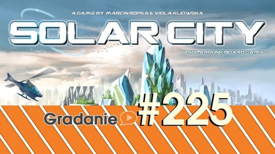 #225 Solar City - Gradanie - podcast Opracowanie zbiorowe