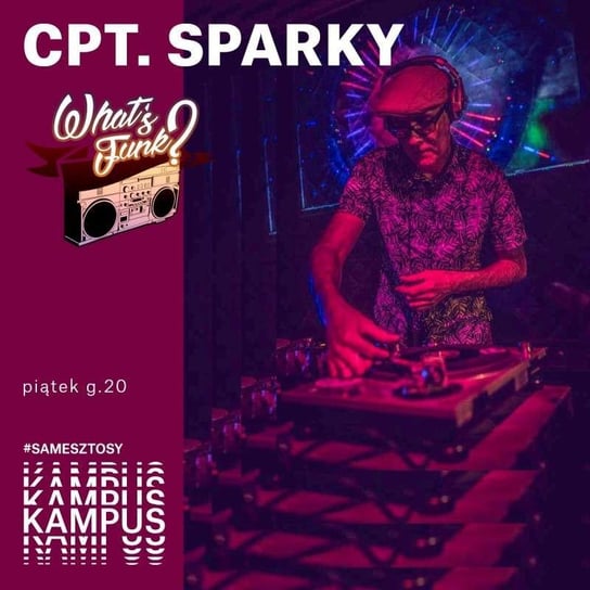 #225 What’s Funk? 2.10.2020 - Cpt. Sparky - What’s Funk? - podcast Radio Kampus, Warszawski Funk