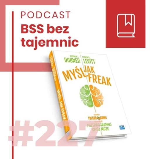 #227 Warto być FREAKiem! - BSS bez tajemnic - podcast Doktór Wiktor