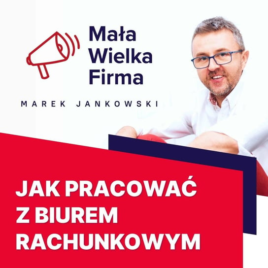 #228 Jak kontrolować księgową – Piotr Piasecki - Mała Wielka Firma - podcast Jankowski Marek