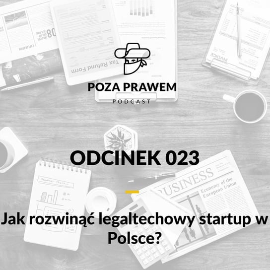 #23 Jak rozwinąć legaltechowy startup w Polsce? Bartłomiej Majchrzak z Umownik.pl - Poza prawem - podcast Rajkow-Krzywicki Jerzy, Kwiatkowski Szymon