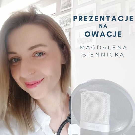 #23 Jak skutecznie prowadzić spotkania Tomek Kanton Karolina Gierszewska -Prezentacje na owacje -  podcast - audiobook Siennicka Magdalena