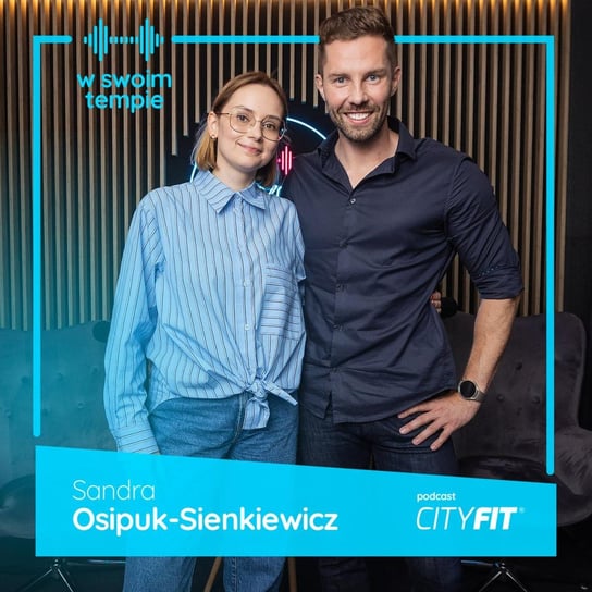 #23 Nie oddychaj jak gwiazda porno. Wszystko o oddechu. Sandra Osipuk-Sienkiewicz - W Swoim Tempie. Podcast CityFit. - podcast CityFit Sp. z o. o