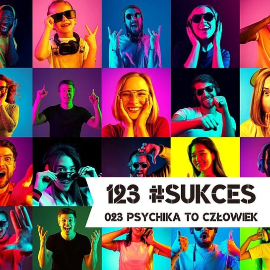 23 Psychika to człowiek - 123 #sukces - podcast Kądziołka Marcin