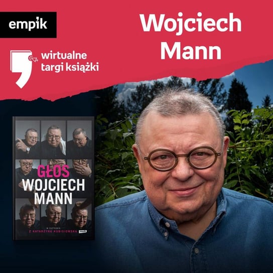 #23 Wojciech Mann - Wirtualne Targi Książki - podcast Mann Wojciech, Dżbik-Kluge Justyna