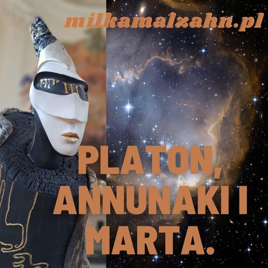 #231 Platon, Annunaki i Marta - Dziennik Zmian - podcast Malzahn Miłka