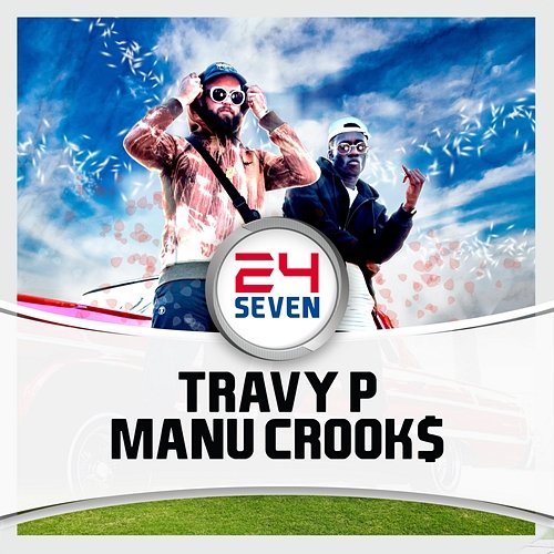 24/7 Travy P, Manu Crook$