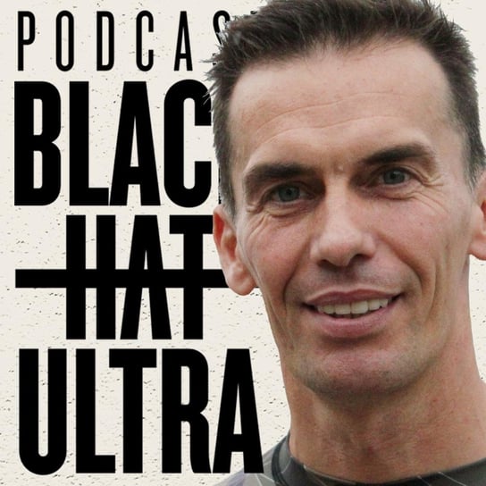 #24 Artur Kujawiński - Black Hat Ultra - podcast Dąbkowski Kamil