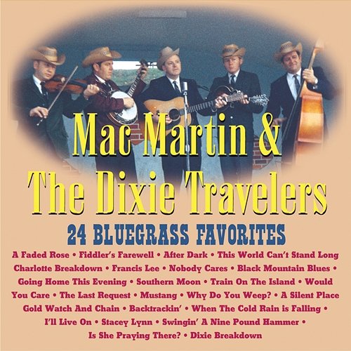 24 Bluegrass Favorites Mac Martin & The Dixie Travelers