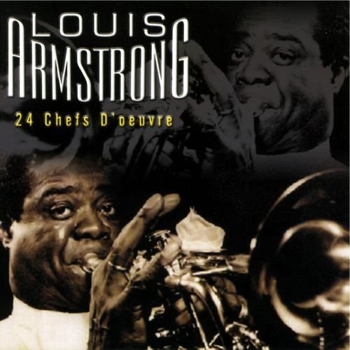 24 Chefs D'Ouvre Louis Armstrong