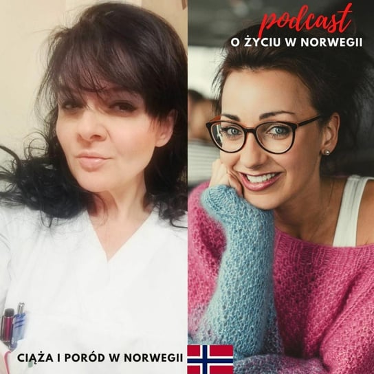 # 24 Ciąża i poród w Norwegii - Życie w Norwegii - podcast Dvorakova Gosia