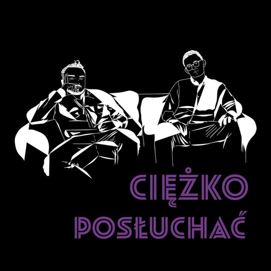 #24 Ciężko posłuchać: Guzior - Pleśń - Ciężko powiedzieć - podcast Krzymowski Bartek, Tęcza Alex