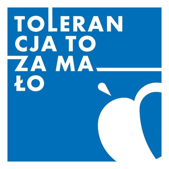 #24 Czy Polska jest zbyt biedna aby pomagać? - Tolerancja to za mało - podcast Opracowanie zbiorowe
