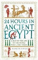 24 Hours in Ancient Egypt Michael O'mara Books
