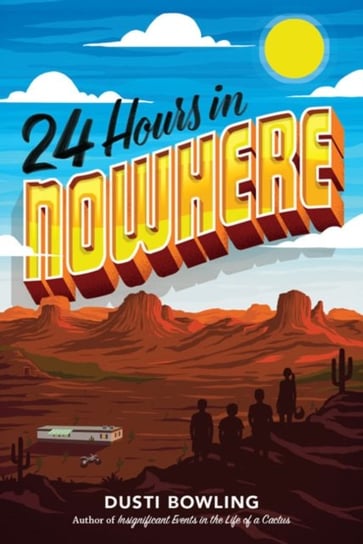 24 Hours in Nowhere Dusti Bowling