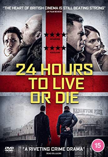 24 Hours to Live or Die Dunford Richard Anthony