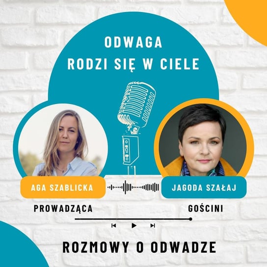 #24 Jagoda Szałaj | Odwaga rodzi się w ciele - Z odwagą w działanie - podcast Szablicka Agnieszka