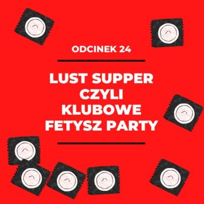 #24 Lust Supper czyli klubowe fetysz party - Maria i Herman - Przy zapalonym świetle - podcast Blue Zorya