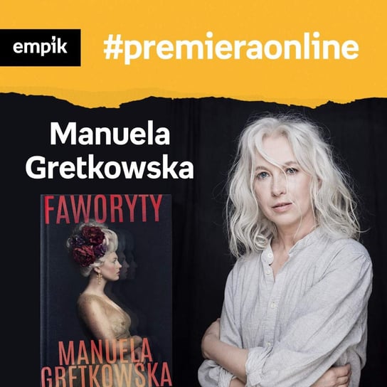 #24 Manuela Gretkowska - Empik #premieraonline - podcast Gretkowska Manuela, Dżbik-Kluge Justyna
