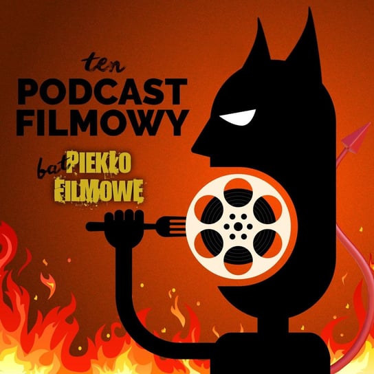 #24 Piekło filmowe - „Batman i Robin” (1997) - ten Podcast Filmowy - podcast Maszorek Piotr, Korkosiński Konrad