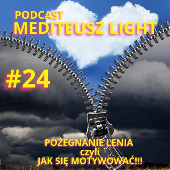 #24 Podcast Mediteusz Light / Pożegnanie lenia czyli jak się motywować - MEDITEUSZ - podcast - audiobook Opracowanie zbiorowe