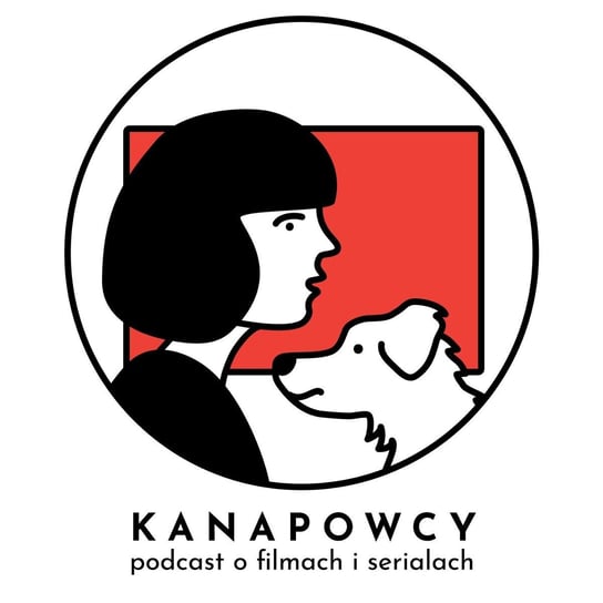 #24 Psie Sucharki vs seriale i filmy o psach  -  Kanapowcy - podcast Mróz Kalina